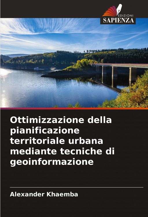 Produktbild: Ottimizzazione della pianificazione territoriale urbana mediante tecniche di geoinformazione