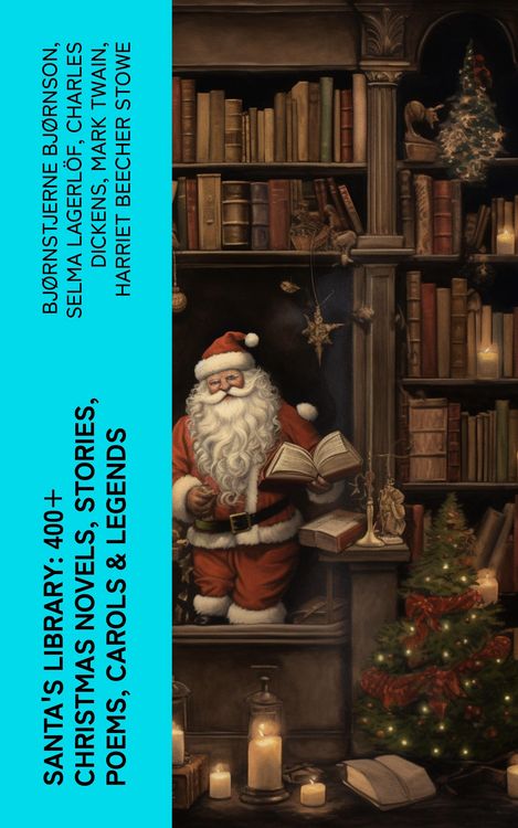 Produktbild: Santa's Library: 400+ Christmas Novels, Stories, Poems, Carols & Legends