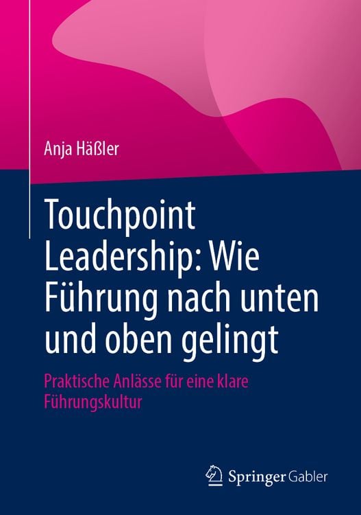 Produktbild: Touchpoint Leadership: Wie F&uuml;hrung nach unten und oben gelingt