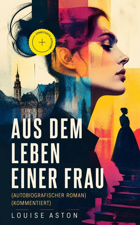 Produktbild: Aus dem Leben einer Frau (Autobiografischer Roman)