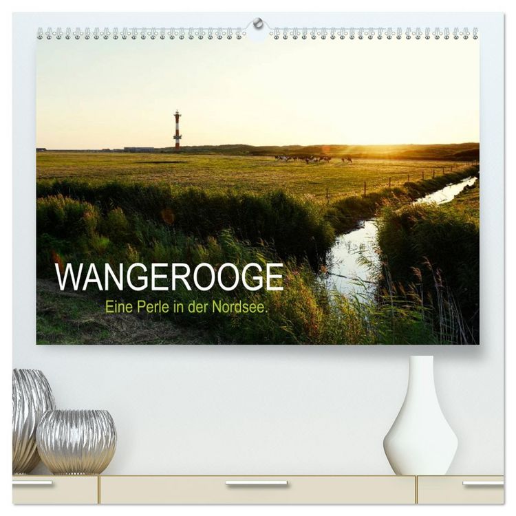 Produktbild: Wangerooge &ndash; Eine Perle in der Nordsee. (hochwertiger Premium Wandkalender 2026 DIN A2 quer), Kunstdruck in Hochglanz