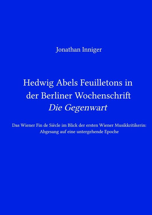 Produktbild: Hedwig Abels Feuilletons in der Berliner Wochenschrift 'Die Gegenwart'