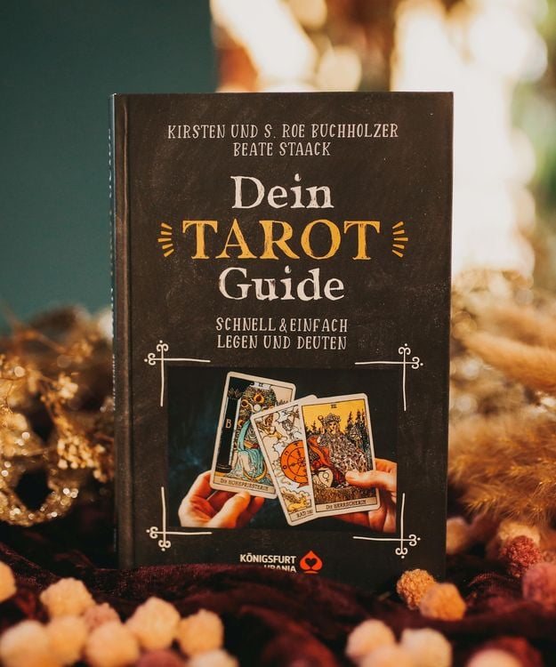 Dein Tarot Guide -Schnell & einfach legen und deuten