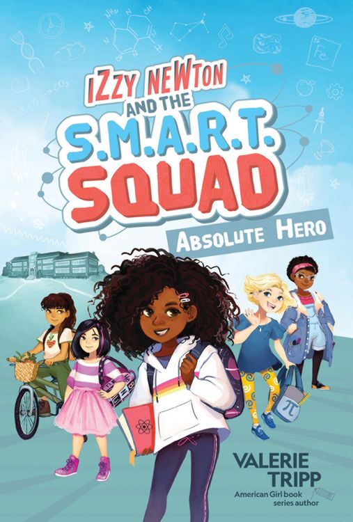 Produktbild: Izzy Newton and the S.M.A.R.T. Squad: Absolute Hero (Book 1)