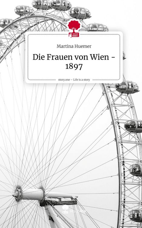 Produktbild: Die Frauen von Wien - 1897. Life is a Story - story.one