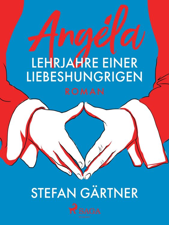 Produktbild: Ang&eacute;la - Lehrjahre einer Liebeshungrigen