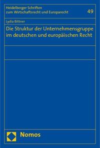 Produktbild: Die Struktur der Unternehmensgruppe im deutschen und europ&auml;ischen Recht