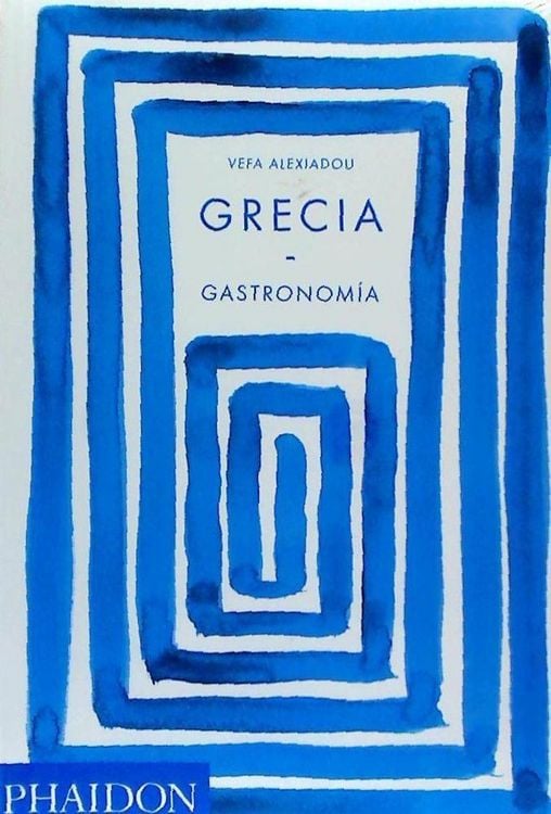 Produktbild: Alexiadou, V: Grecia Gastronomia (Greece: The Cookbook) (Spa