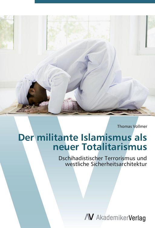 Produktbild: Der militante Islamismus als neuer Totalitarismus