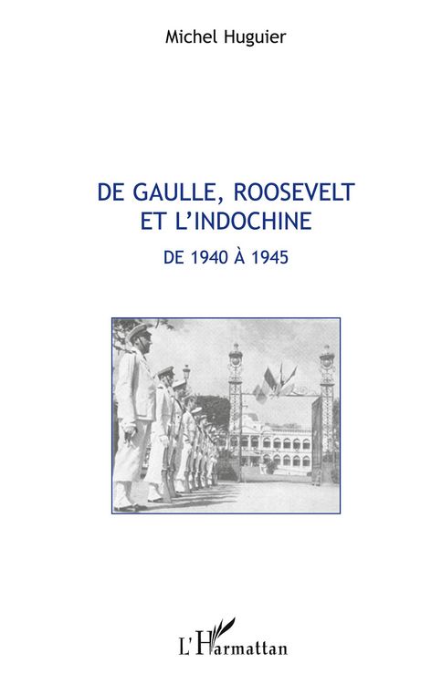 Produktbild: De Gaulle, Roosevelt et l'Indochine de 1940 &agrave; 1945