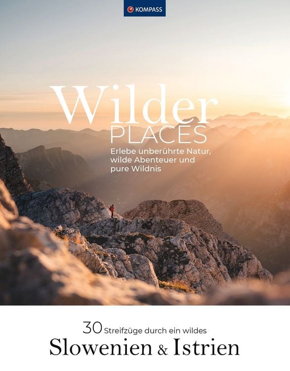 Produktbild: Wilder Places - 30 Streifz&uuml;ge durch ein wildes Slowenien & Istrien