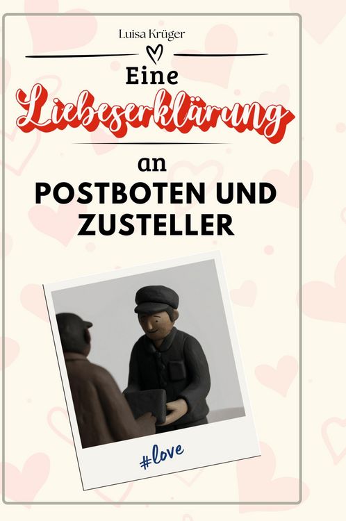 Produktbild: Eine Liebeserkl&auml;rung an Postboten und Zusteller