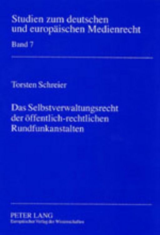 Produktbild: Das Selbstverwaltungsrecht der &ouml;ffentlich-rechtlichen Rundfunkanstalten