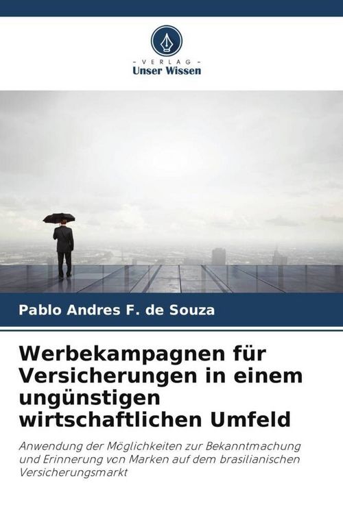 Produktbild: Werbekampagnen f&uuml;r Versicherungen in einem ung&uuml;nstigen wirtschaftlichen Umfeld