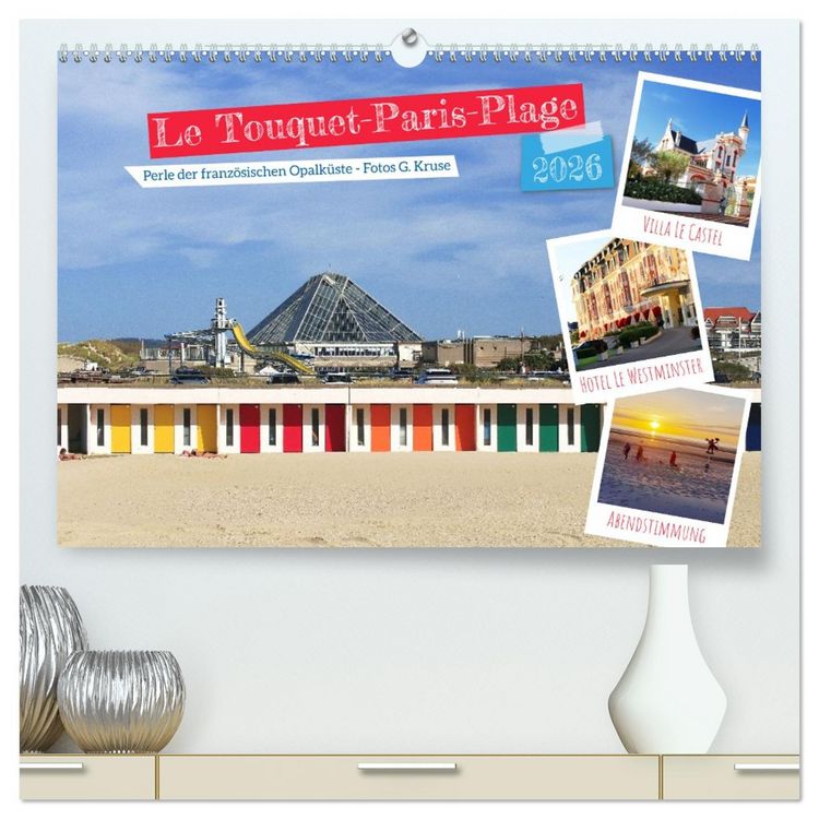 Produktbild: Le Touquet-Paris-Plage - Perle der franz&ouml;sischen Opalk&uuml;ste (hochwertiger Premium Wandkalender 2026 DIN A2 quer), Kunstdruck in Hochglanz