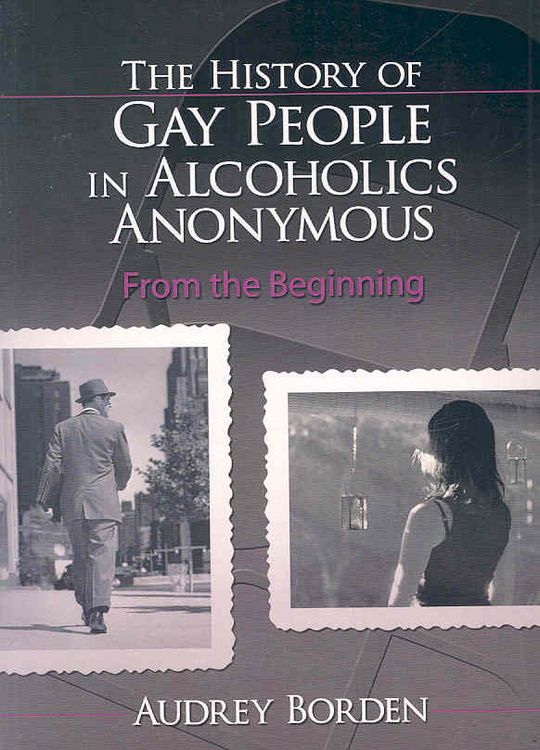 Produktbild: The History of Gay People in Alcoholics Anonymous