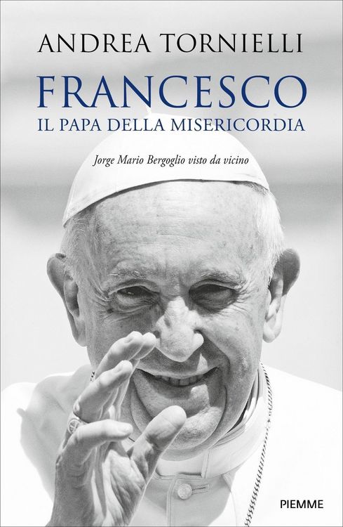 Produktbild: Francesco. Il papa della misericordia. Jorge Mario Bergoglio visto da vicino