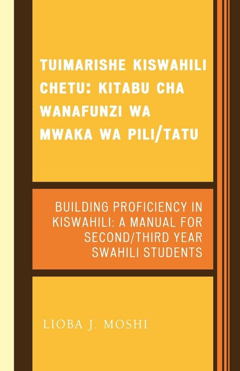 Produktbild: Tuimarishe Kiswahili Chetu / Building Proficiency in Kiswahili