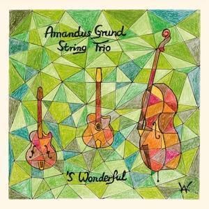 Produktbild: Amandus Grund String Trio: S Wonderful
