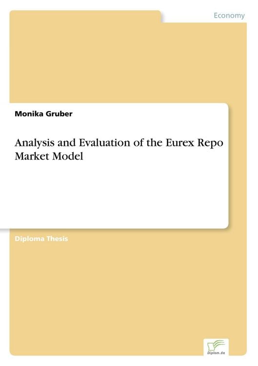 Produktbild: Analysis and Evaluation of the Eurex Repo Market Model