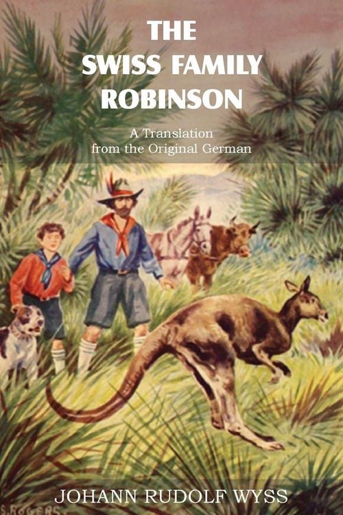 Produktbild: The Swiss Family Robinson, a Translation from the Original German