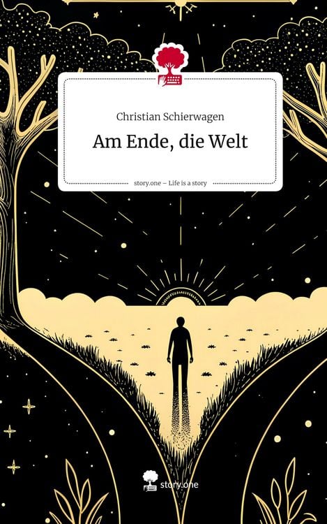Produktbild: Am Ende, die Welt. Life is a Story - story.one
