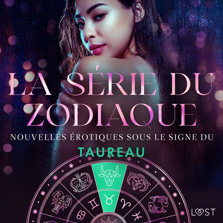 Produktbild: La s&eacute;rie du zodiaque : nouvelles &eacute;rotiques sous le signe du Taureau