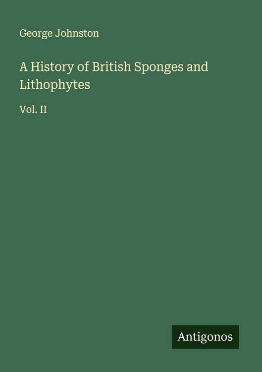 Produktbild: A History of British Sponges and Lithophytes