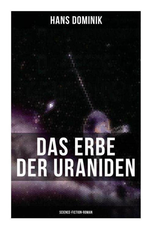 Produktbild: Das Erbe der Uraniden (Science-Fiction-Roman)