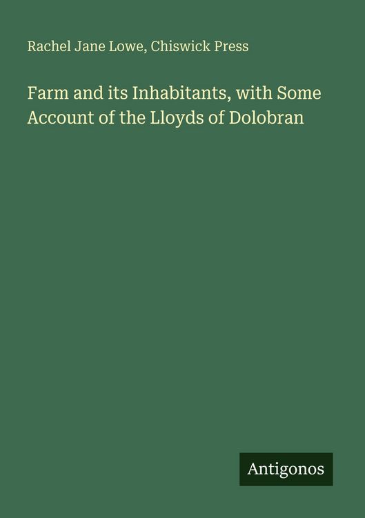 Produktbild: Farm and its Inhabitants, with Some Account of the Lloyds of Dolobran