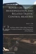 Produktbild: Report on Transit Modernization and Related Traffic Control Measures; March 5, 1948