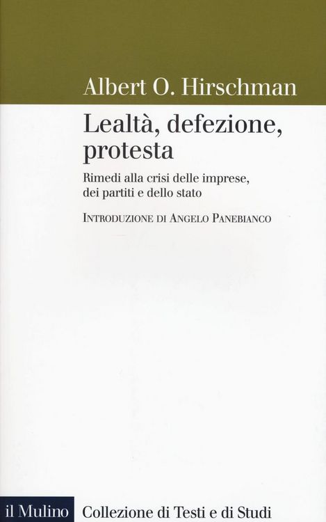 Produktbild: Lealt&agrave;, defezione, protesta. Rimedi alla crisi delle imprese, dei partiti e dello stato