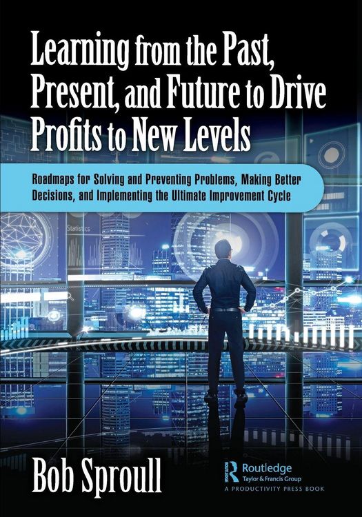 Produktbild: Learning from the Past, Present, and Future to Drive Profits to New Levels