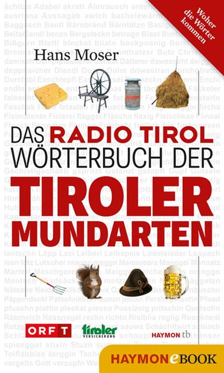 Produktbild: Das Radio Tirol-W&ouml;rterbuch der Tiroler Mundarten