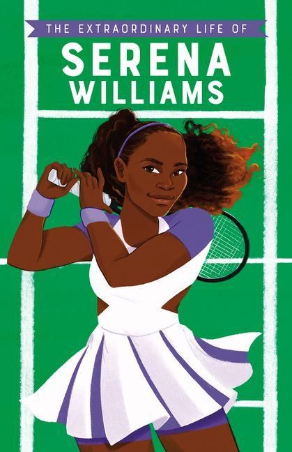 Produktbild: The Extraordinary Life of Serena Williams