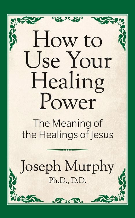 Produktbild: How to Use Your Healing Power: The Meaning of the Healings of Jesus