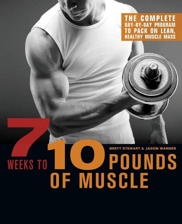 Produktbild: 7 Weeks to 10 Pounds of Muscle