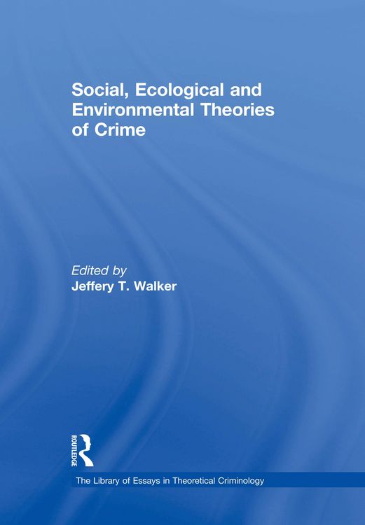 Produktbild: Social, Ecological and Environmental Theories of Crime
