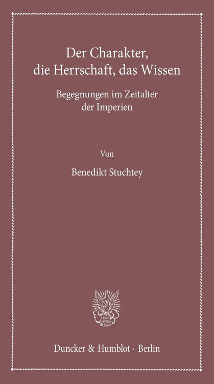 Produktbild: Der Charakter, die Herrschaft, das Wissen.