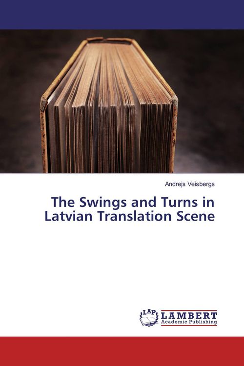 Produktbild: The Swings and Turns in Latvian Translation Scene