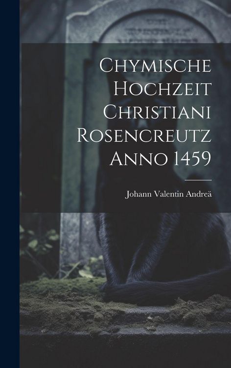 Produktbild: Chymische Hochzeit Christiani Rosencreutz Anno 1459