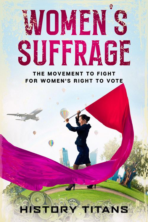 Produktbild: Women's Suffrage: The Movement to Fight for Women's Right to Vote