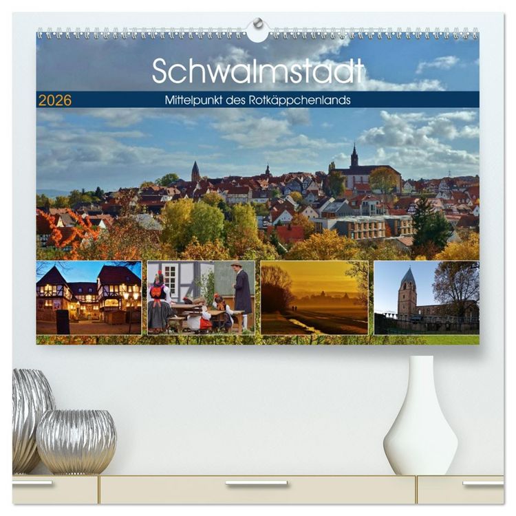 Produktbild: Schwalmstadt - Mittelpunkt des Rotk&auml;ppchenlands (hochwertiger Premium Wandkalender 2026 DIN A2 quer), Kunstdruck in Hochglanz