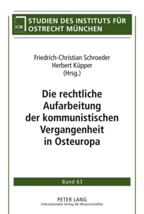 Produktbild: Die rechtliche Aufarbeitung der kommunistischen Vergangenheit in Osteuropa