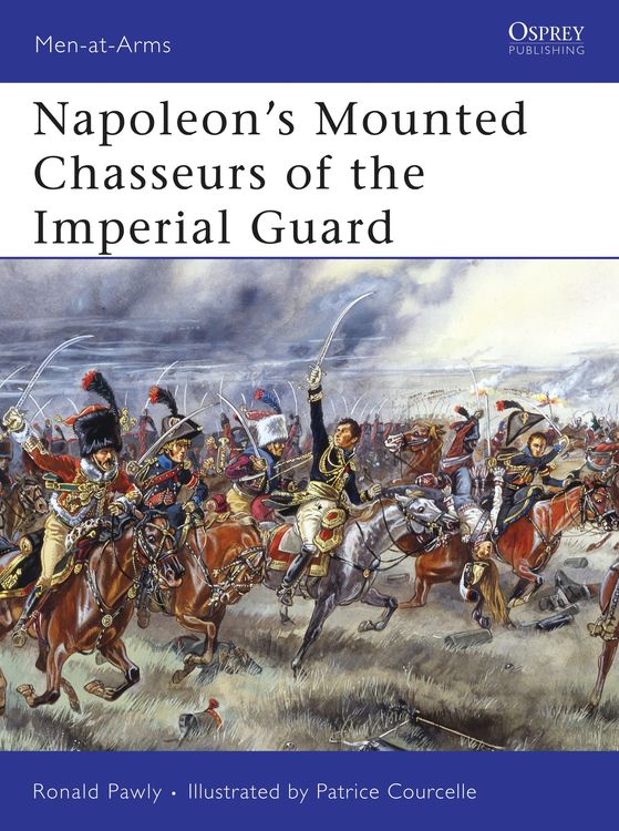 Bild vom Artikel Napoleon's Mounted Chasseurs of the Imperial Guard vom Autor Ronald Pawly