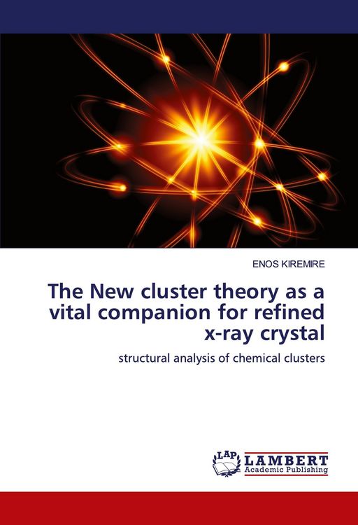 Produktbild: The New cluster theory as a vital companion for refined x-ray crystal