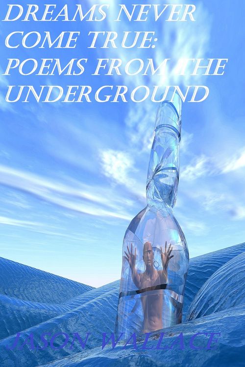 Produktbild: Dreams Never Come True: Poems From the Underground (Poetry, #56)