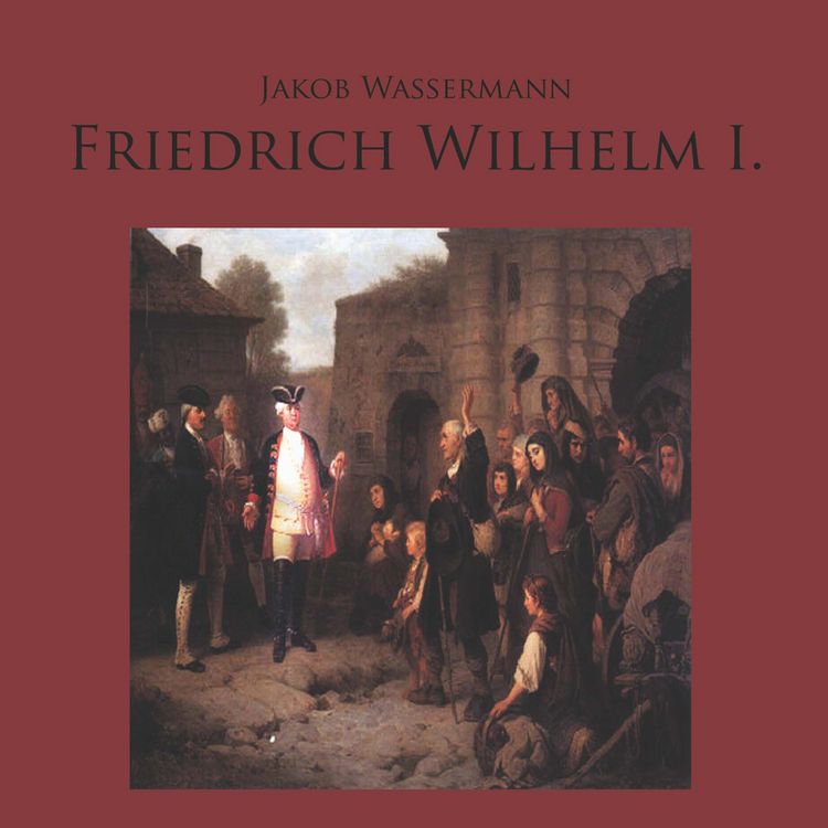 Produktbild: Friedrich Wilhelm I.