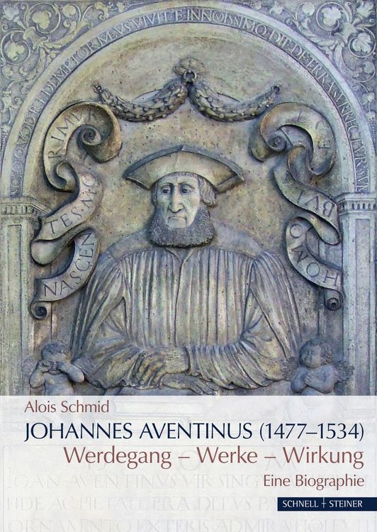 Produktbild: Johannes Aventinus (1477&ndash;1534)