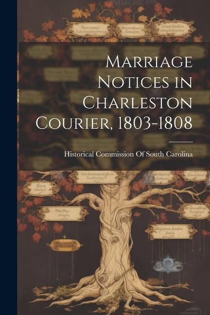 Produktbild: Marriage Notices in Charleston Courier, 1803-1808